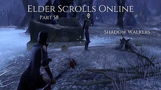 The Elder Scrolls Online Part 58 - Shadow Walkers