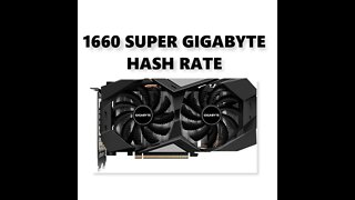 1660 Super GigaByte Hashrate ETH/ETC