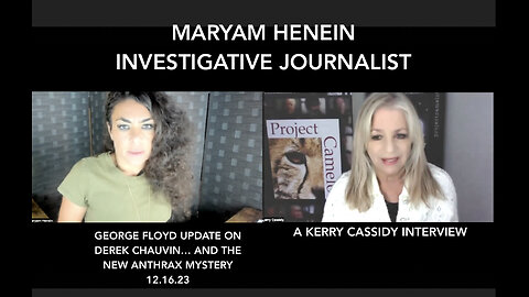 MARYAM HENEIN: INVESTIGATIVE JOURNALIST: CHAUVIN UPDATE AND ANTHRAX MYSTERY