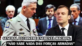 General Lecointre Enfrenta Macron: “Não Sabe Nada Das Forças Armadas”