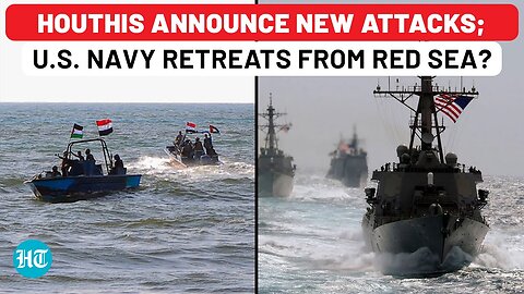 After Sinking Ship, Houthis Announce 2 Attacks In 2 Seas; USA Military Retreats From Near Yemen?