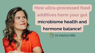 🔔How ultra-processed food additives harm your gut microbiome health and hormone balance!🔔