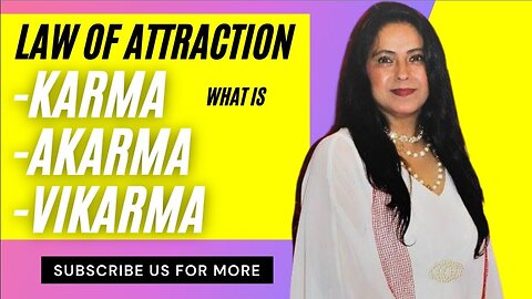 Law of Attraction: What is Karma, Vikarma and Akarma. A Buddhist story of 4 wives and its meaning