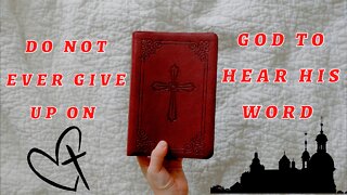 DO NOT EVER GIVE UP ON GOD TO HEAR HIS WORD | God Message Today | God Says | #29