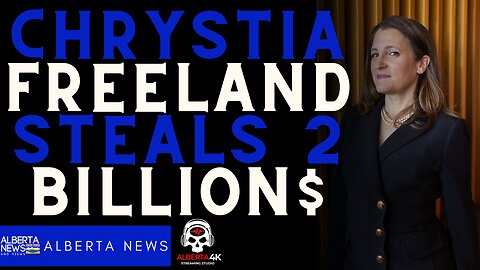 Chrystia Freeland Steals Your Money