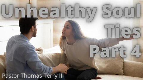 Unhealthy Soul Ties part 4 - Faith Alive Fellowship | 2/9/2022