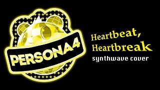 Heartbeat, Heartbreak - Persona 4 [Synthwave Remix]