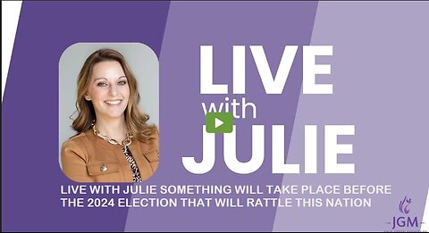 Julie Green subs SOMETHING WILL TAKE PLACE BEFORE THE 2024 ELECTION THAT WILL RATTLE THIS NATION