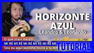 HORIZONTE AZUL - LEANDRO E LEONARDO - FLAUTA DOCE Tutorial com notas na tela