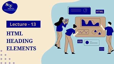 13. HTML Heading Elements | Skyhighes | Web development