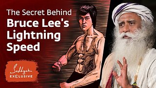 046 The Secret Behind Bruce Lee's Lightning Speed - Sadhguru Exclusive