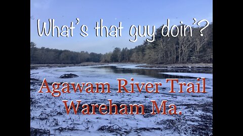 Walking Agawam River Trail. Wareham Ma.