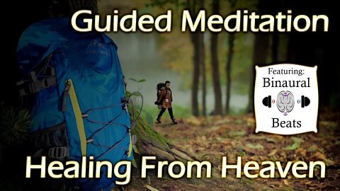 Guided Meditation: Healing From Heaven with 432 hz to 528 hz Binuaral Beats Delta Brainwaves