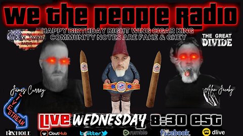 #158 We The People Radio LIVE 6/7/2023 Twitter Community Notes Are Fake & Ghey