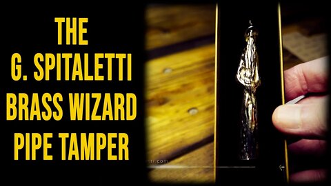 Silent YABO: The Brass Wizard pipe tamper by G. Spitaletti