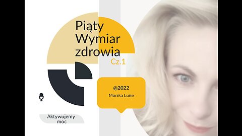 PIĄTY WYMIAR ZDROWIA cz.1 - Dlaczego powstają dysfunkcje w ciele