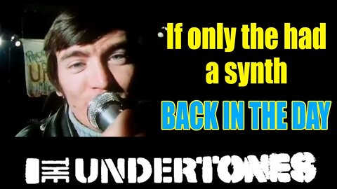 If only they had a synth - The Undertone - Teenage Kicks