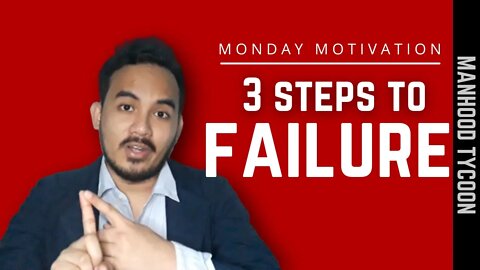 3 Steps to Failure [Monday Motivation] | Redpill Philippines