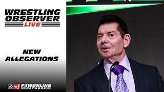 Disturbing new Vince McMahon allegations emerge | Wrestling Observer Live