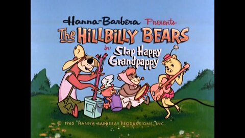 The Hillbilly Bears - "Slap Happy Grandpappy"