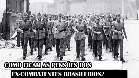 Como Ficam As Pensões Dos Ex-Combatentes Brasileiros?