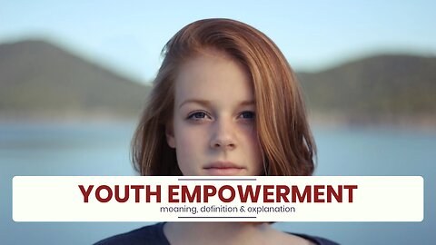 What is YOUTH EMPOWERMENT?