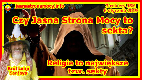 Czy Jasna Strona Mocy to sekta? Religie to największe tzw. sekty (Z ARCHIWUM JSM)