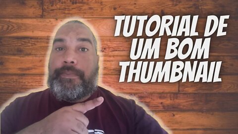 TUTORIAL DE UM BOM THUMBNAIL