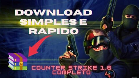 BAIXAR E INSTALAR COUNTER STRIKE 1.6 COMPLETO [PASSO A PASSO RÁPIDO E FACIL] 2022