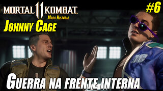 Mortal Kombat 11 #06 Guerra na frente interna - Johnny Cage