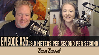 EPISODE 826: 9.8 Meters Per Second Per Second