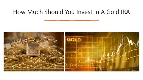 How Much Should You Invest In A Gold IRA