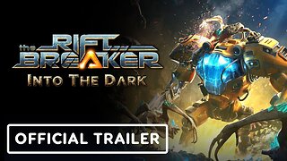 The Riftbreaker: Into the Dark DLC - Official Launch Trailer