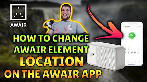 How to Change the Location of your Awair Element on the Awair App