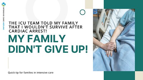 The ICU Team Told My Family that I Wouldn't Survive After Cardiac Arrest! My Family Didn't Give Up!