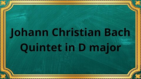 Johann Christian Bach Quintet in D major
