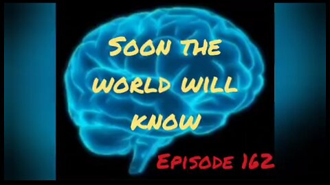 SOON THE WORLD WILL KNOW - ITS A WAR FOR YOUR MIND Episode 162 by HonestWalterWhite