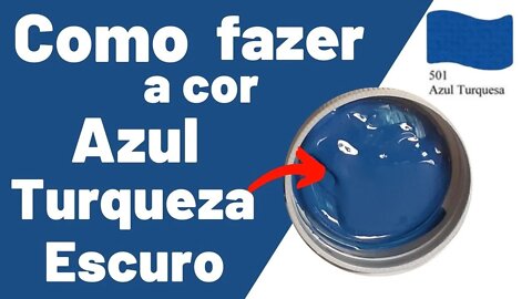 COMO FAZER A COR AZUL TURQUEZA ESCURO E AZUL REAL /MISTURA DE CORES