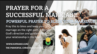 Prayer for a Successful Married Life (Man's Voice), a divine summon for God to bless relationships.