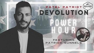 Devolution Power Hour #107 featuring Patrick Gunnels