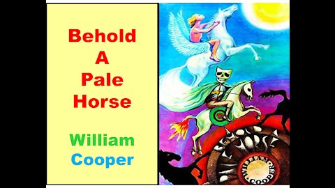 Bill Cooper - Behold A Pale Horse - The Beginning