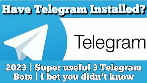 Have Telegram Installed? 2023 | Super Useful 3 Telegram Bots | I Bet You Didn’t Know