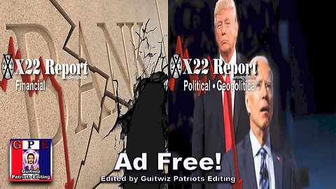 X22 Report-3389-No Climate Predictions Have Come True-Biden Same Plays-Medical Emergency?-Ad Free!