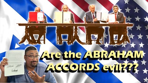 (Originally Aired 10/23/2020) Are the ABRAHAM ACCORDS evil???
