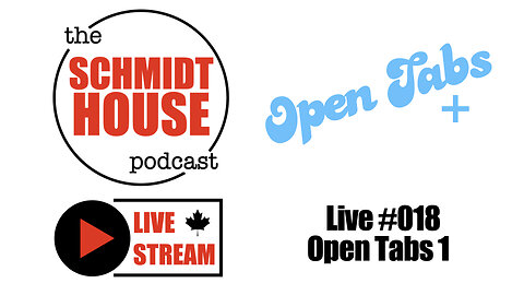 Live #018 Open Tabs 1