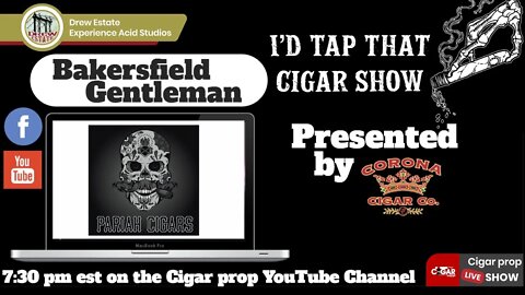 Bakersfield Gentleman, I'd Tap That Cigar Show Impromptu Night Live