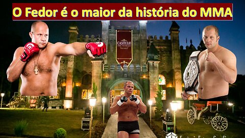 Fedor Emelianenko é o maior da história?