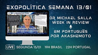 Exopolítica Semana 13 Jan 2024, Dr Michael Salla, Week in Review - EM PORTUGUÊS