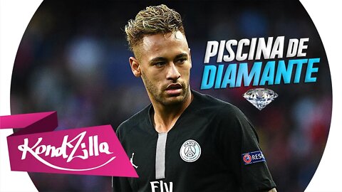 Neymar Jr - PISCINA DE DIAMANTE (MC Kevin)