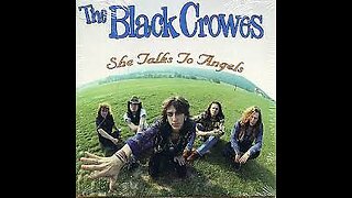 The Black Crowes - She Talks To Angels